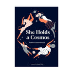 She holds a Cosmos: Poems on Motherhood